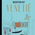 Nieuw kookboek: Recepten Uit Venetië