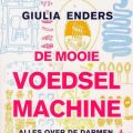 De mooie voedselmachine - Giulia Enders