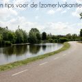 Mijn tips voor de zomervakantie!