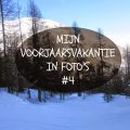 Mijn voorjaarsvakantie in (veel!) foto's #4