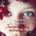 'Iedere dag, ieder uur' van Natasa Dragnic