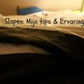 Slapen: mijn tips & ervaringen