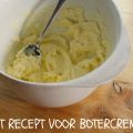 Het recept voor botercreme (en[...]