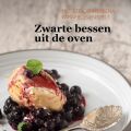 Zwarte bessen uit de oven met citroenverbena,[...]