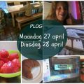 Plog: maandag 27 & dinsdag 28 april