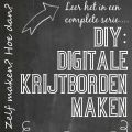 DIY: Digitale Krijtborden (deel 2)