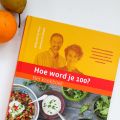 Hoe word je 100? Het kookboek