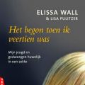 Het begon toen ik veertien was...